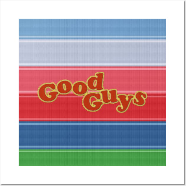 Good Guys/Chucky/Childs Play Wall Art by Skush™